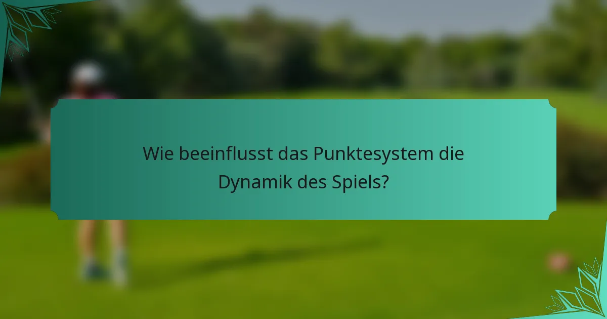 Wie beeinflusst das Punktesystem die Dynamik des Spiels?